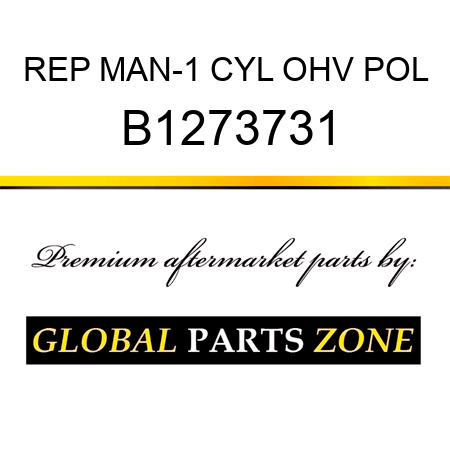 REP MAN-1 CYL OHV POL B1273731