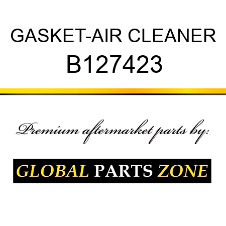 GASKET-AIR CLEANER B127423