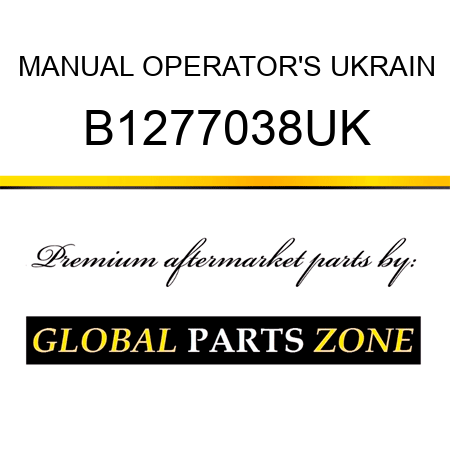 MANUAL OPERATOR'S UKRAIN B1277038UK