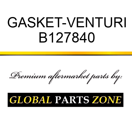 GASKET-VENTURI B127840