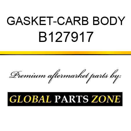 GASKET-CARB BODY B127917