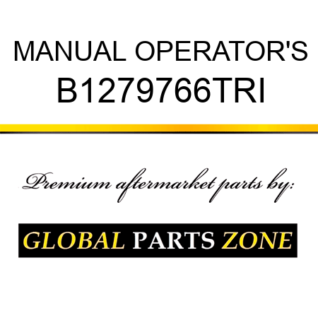 MANUAL OPERATOR'S B1279766TRI