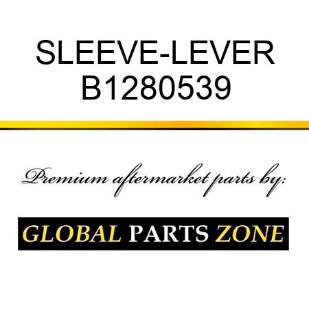 SLEEVE-LEVER B1280539