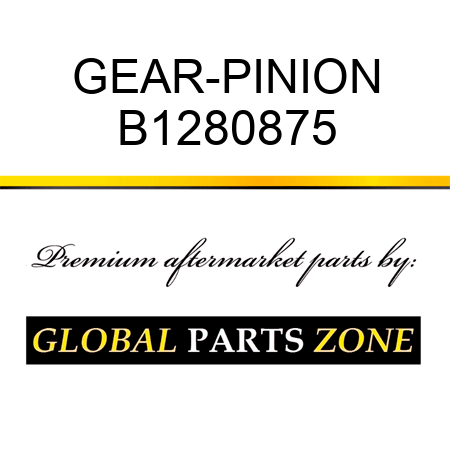 GEAR-PINION B1280875