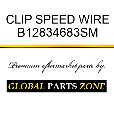 CLIP SPEED WIRE B12834683SM