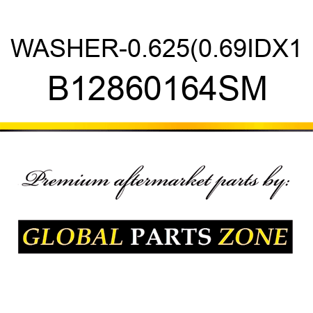 WASHER-0.625(0.69IDX1 B12860164SM