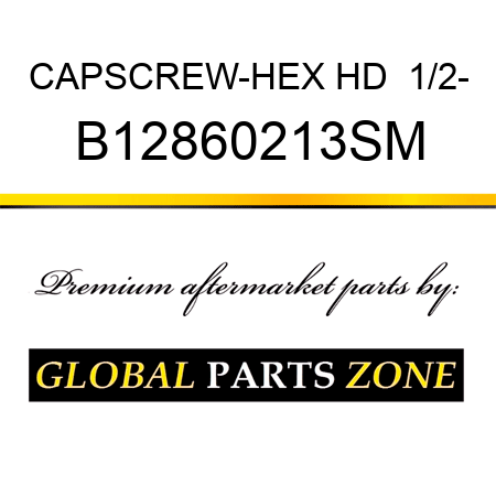 CAPSCREW-HEX HD  1/2- B12860213SM