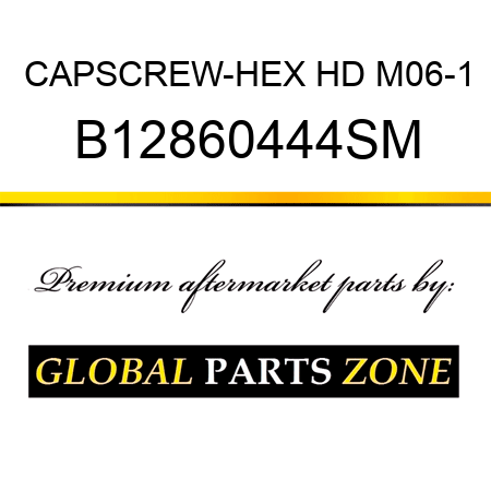 CAPSCREW-HEX HD M06-1 B12860444SM