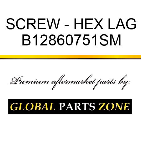 SCREW - HEX LAG B12860751SM