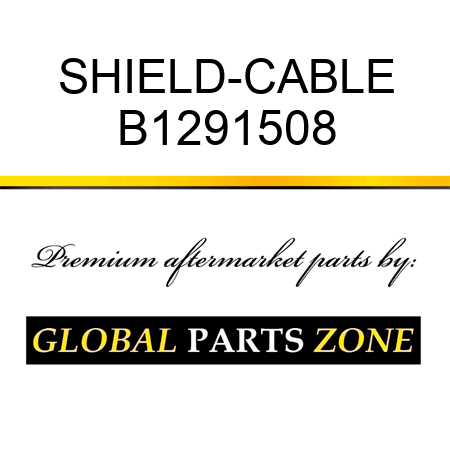 SHIELD-CABLE B1291508