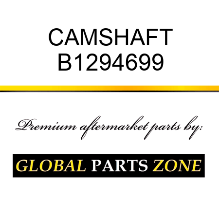 CAMSHAFT B1294699