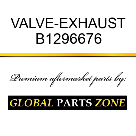VALVE-EXHAUST B1296676