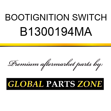 BOOTIGNITION SWITCH B1300194MA