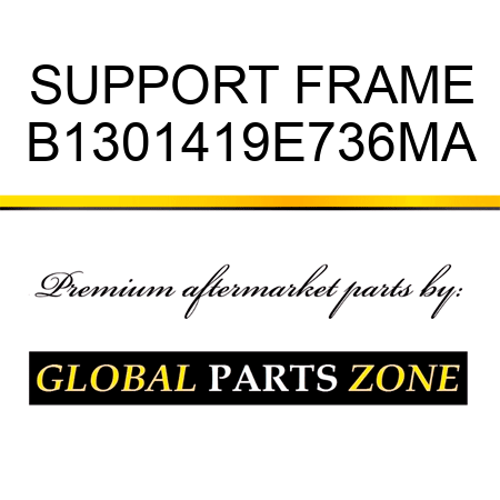 SUPPORT FRAME B1301419E736MA