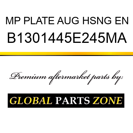 MP PLATE AUG HSNG EN B1301445E245MA