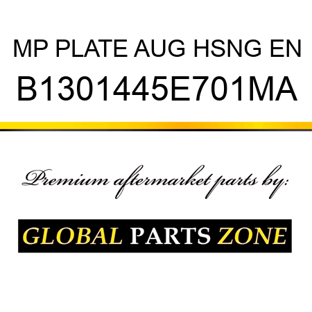 MP PLATE AUG HSNG EN B1301445E701MA