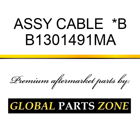 ASSY CABLE  *B B1301491MA