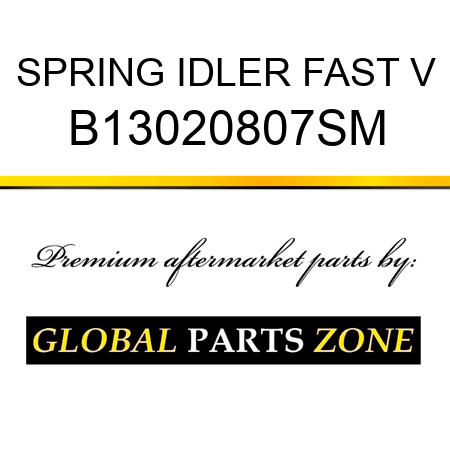 SPRING IDLER FAST V B13020807SM