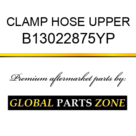 CLAMP HOSE UPPER B13022875YP