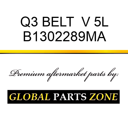 Q3 BELT  V 5L B1302289MA