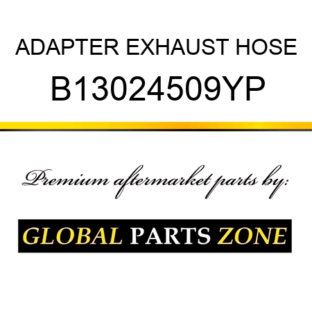ADAPTER EXHAUST HOSE B13024509YP