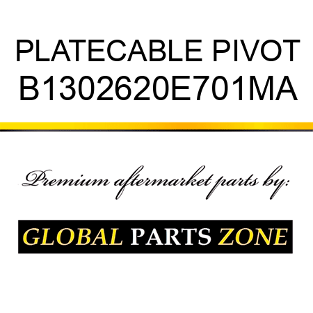 PLATECABLE PIVOT B1302620E701MA