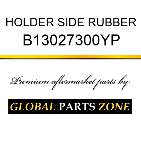 HOLDER SIDE RUBBER B13027300YP