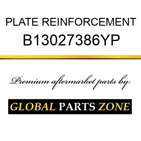 PLATE REINFORCEMENT B13027386YP