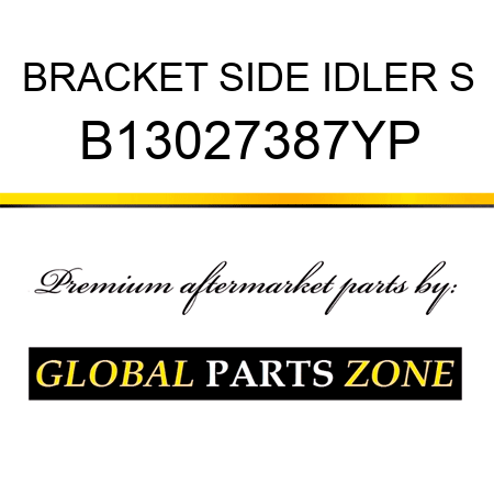 BRACKET SIDE IDLER S B13027387YP