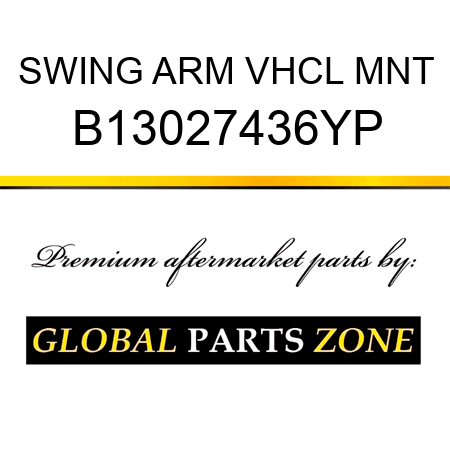 SWING ARM VHCL MNT B13027436YP