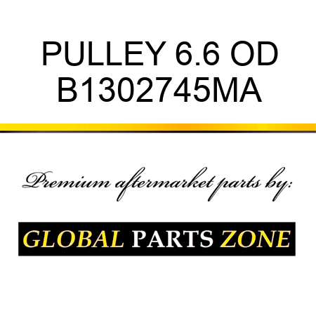 PULLEY 6.6 OD B1302745MA