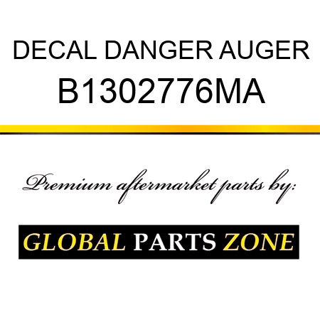 DECAL DANGER AUGER B1302776MA