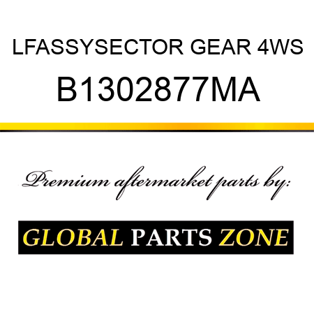 LFASSYSECTOR GEAR 4WS B1302877MA