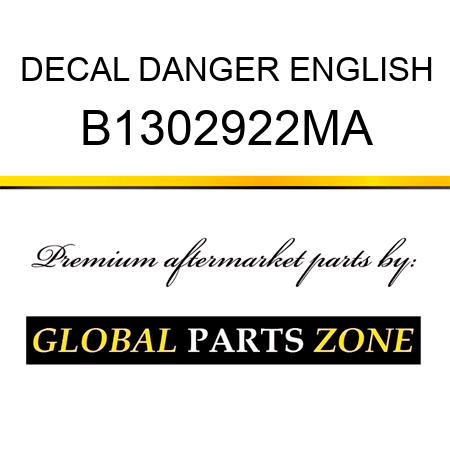 DECAL DANGER ENGLISH B1302922MA