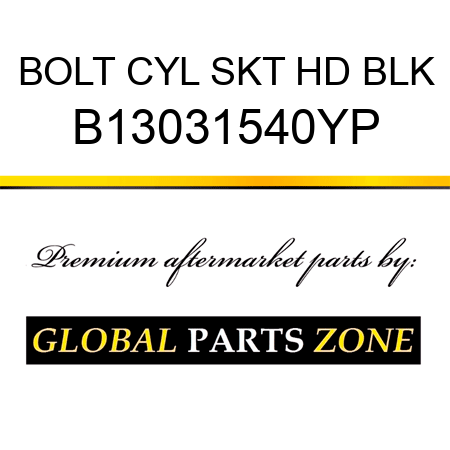 BOLT CYL SKT HD BLK B13031540YP