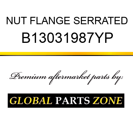 NUT FLANGE SERRATED B13031987YP