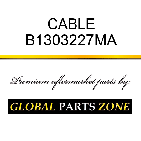 CABLE B1303227MA