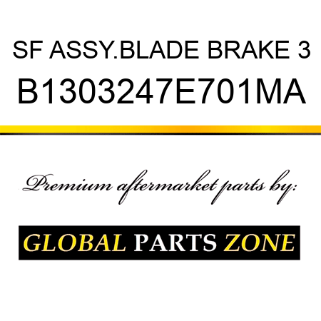 SF ASSY.BLADE BRAKE 3 B1303247E701MA