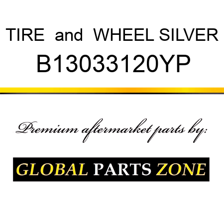 TIRE & WHEEL SILVER B13033120YP