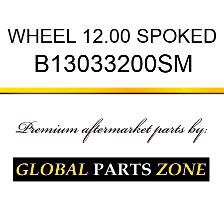 WHEEL 12.00 SPOKED B13033200SM