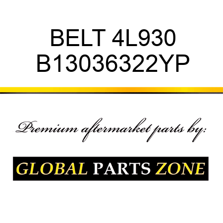 BELT 4L930 B13036322YP