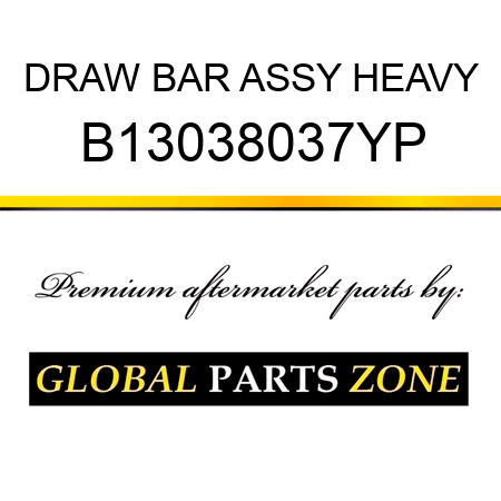 DRAW BAR ASSY HEAVY B13038037YP