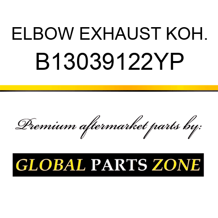 ELBOW EXHAUST KOH. B13039122YP