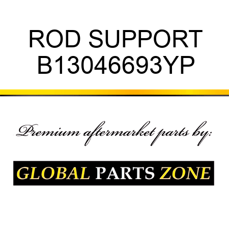 ROD SUPPORT B13046693YP