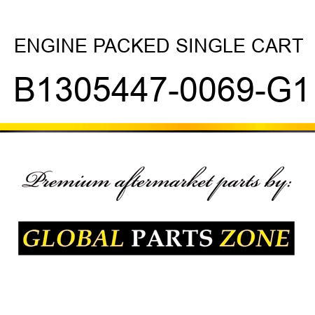 ENGINE PACKED SINGLE CART B1305447-0069-G1