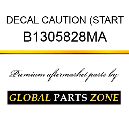 DECAL CAUTION (START B1305828MA