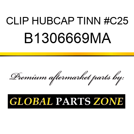 CLIP HUBCAP TINN #C25 B1306669MA