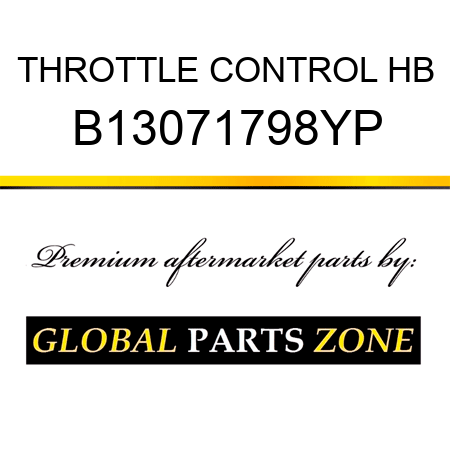 THROTTLE CONTROL HB B13071798YP