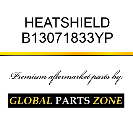 HEATSHIELD B13071833YP