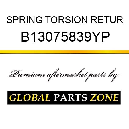 SPRING TORSION RETUR B13075839YP